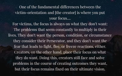 Creators . . . place their focus on what they want…