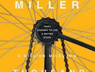 Review: A Million Miles in a Thousand Years by Donald Miller—Living a better story