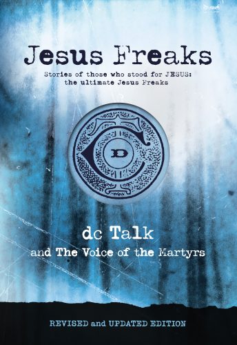 Jesus Freaks (Updated and Revised)